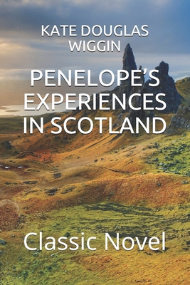 Penelope's Experiences in Scotland: Classic Novel B08TRLB38V Book Cover
