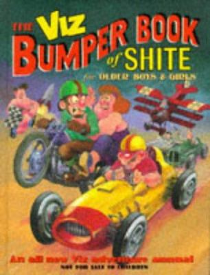 Viz Bumper Book of Shite for Older Boys 1870870131 Book Cover