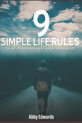 9 Simple Life Rules: The Art of Mastering a Hap... B091DYSK3J Book Cover