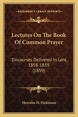 Lectures On The Book Of Common Prayer: Discours... 1164040596 Book Cover
