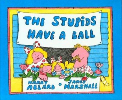 The Stupids Have a Ball 0395361699 Book Cover