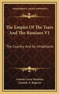The Empire of the Tsars and the Russians V1: Th... 1163445576 Book Cover