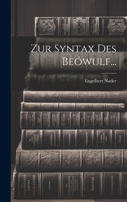 Zur Syntax Des Beówulf... [German] 1020453303 Book Cover