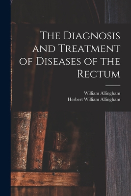 The Diagnosis and Treatment of Diseases of the ... 1015113737 Book Cover