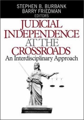 Judicial Independence at the Crossroads: An Int... 0761926577 Book Cover
