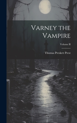 Varney the Vampire; Volume II 1019443405 Book Cover