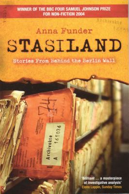 Stasiland: Stories from Behind the Berlin Wall 1862076553 Book Cover