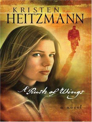 A Rush of Wings (A Rush of Wings Series #1) [Large Print] 0786284137 Book Cover