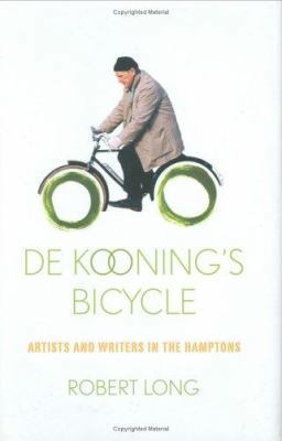 de Kooning's Bicycle: Artists and Writers in th... 0374165386 Book Cover