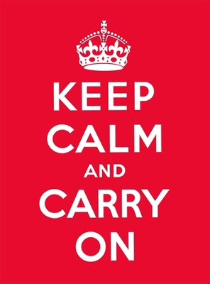 Keep Calm and Carry on 0091933714 Book Cover