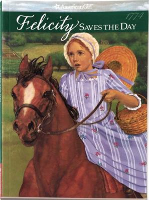 Felicity Saves the Day: A Summer Story 0833593145 Book Cover
