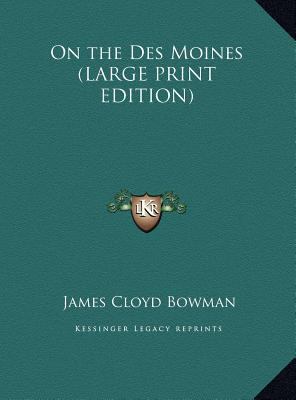 On the Des Moines [Large Print] 1169882102 Book Cover