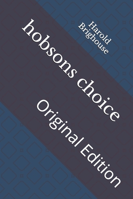 hobsons choice: Original Edition B093B6JCSK Book Cover