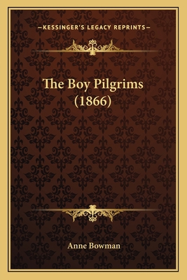 The Boy Pilgrims (1866) 1164947214 Book Cover
