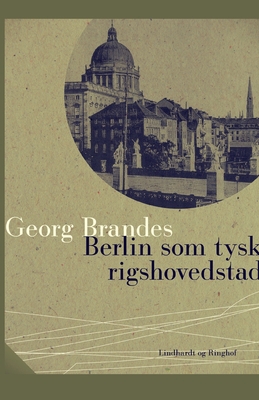 Berlin som tysk rigshovedstad [Danish] 8726158612 Book Cover