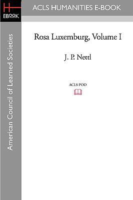 Rosa Luxemburg Volume I 1597405205 Book Cover