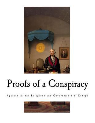 Proofs of a Conspiracy: Against all the Religio... 1726202712 Book Cover