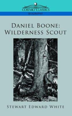 Daniel Boone: Wilderness Scout 1596053410 Book Cover