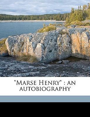 Marse Henry: An Autobiography 1175611514 Book Cover