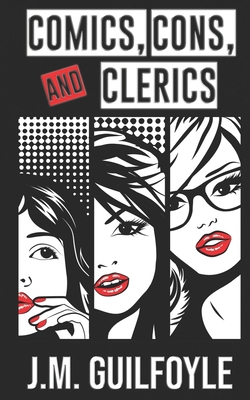 Comics, Cons & Clerics B0D6R9PXJ8 Book Cover