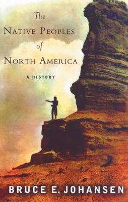 The Native Peoples of North America: A History 0813538998 Book Cover