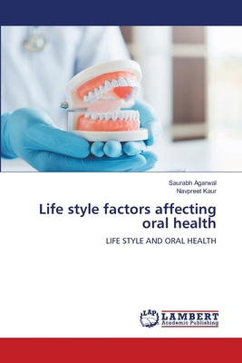 Life style factors affecting oral health 6208416639 Book Cover