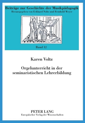 Orgelunterricht in der seminaristischen Lehrerb... [German] 3631396228 Book Cover