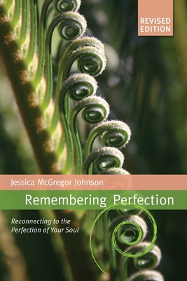 Remembering Perfection: Reconnecting to the Per...            Book Cover