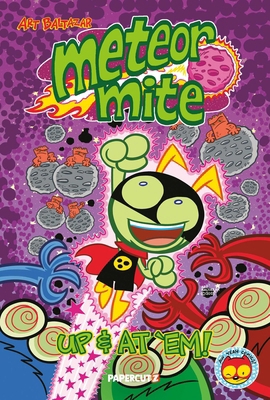 Meteor Mite: Up & at 'Em! 1545833796 Book Cover