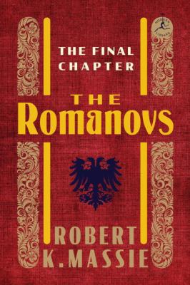 The Romanovs: The Final Chapter 0679645632 Book Cover