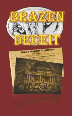 Brazen Deceit 0692063145 Book Cover