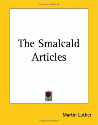 The Smalcald Articles 1419182781 Book Cover