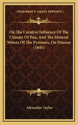 On the Curative Influence of the Climate of Pau... 1165040468 Book Cover