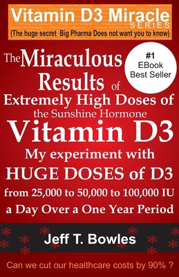The Miraculous Results Of Extremely High Doses ... 1491243821 Book Cover