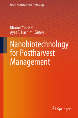 Nanobiotechnology for Postharvest Management 9819692067 Book Cover