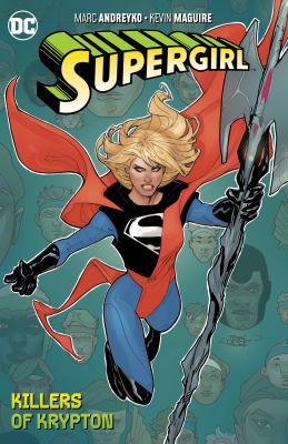 Supergirl Vol. 1: The Killers of Krypton 1401289185 Book Cover