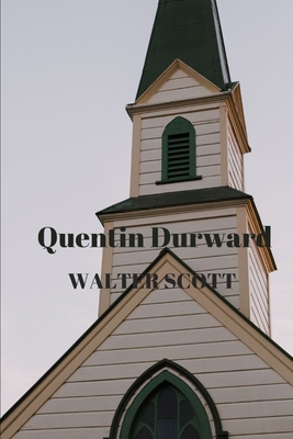 Quentin Durward by Walter Scott B096LS4BKP Book Cover
