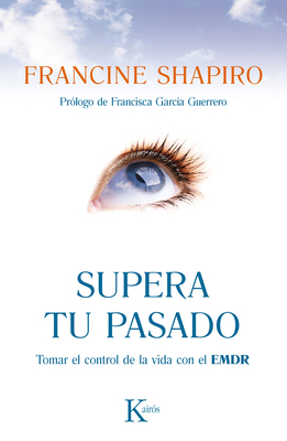 Supera Tu Pasado: Tomar El Control de la Vida C... [Spanish] 8499883095 Book Cover