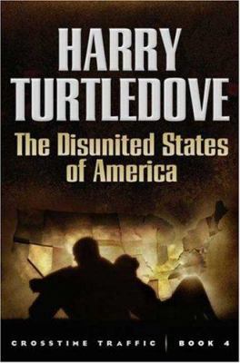 The Disunited States of America 0765314851 Book Cover