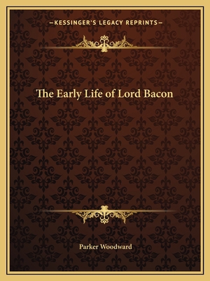 The Early Life of Lord Bacon 1162589566 Book Cover