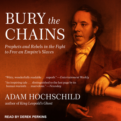 Bury the Chains: Prophets and Rebels in the Fig... 1541468201 Book Cover