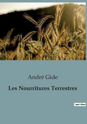 Les Nourritures Terrestres [French] B0BZTHP5Z5 Book Cover