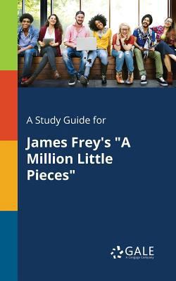 A Study Guide for James Frey's "A Million Littl... 1375375016 Book Cover