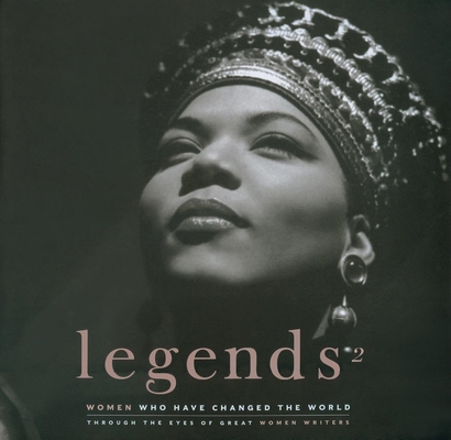 Legends 2: Women Who Changed the World Through ... 1577314395 Book Cover