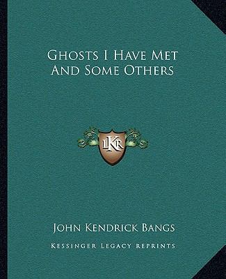 Ghosts I Have Met And Some Others 1162664428 Book Cover