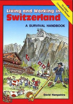 Living and Working in Switzerland 1901130169 Book Cover