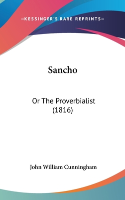 Sancho: Or the Proverbialist (1816) 1104548720 Book Cover