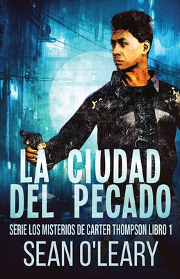 La Ciudad del Pecado [Spanish] 4824149835 Book Cover