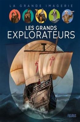 Les grands explorateurs [French] 221516428X Book Cover
