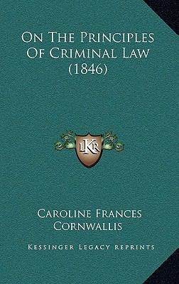On The Principles Of Criminal Law (1846) 1164855212 Book Cover